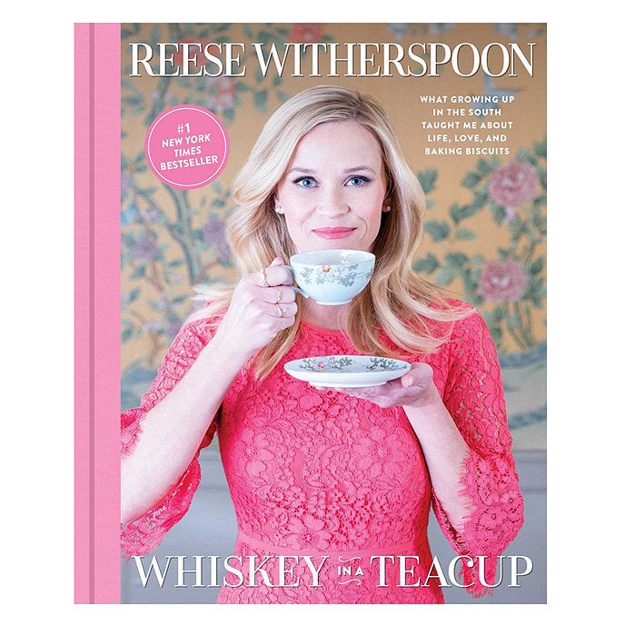 Whiskey in a Teacup: What Growing Up in the South Taught Me About Life, Love, and Baking Biscuits