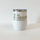 Real Housewives of Madisonville Wine Tumbler