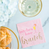 "Bitches Love Brunch" Cocktail Napkin