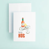 "You're Hot" Greeting Card
