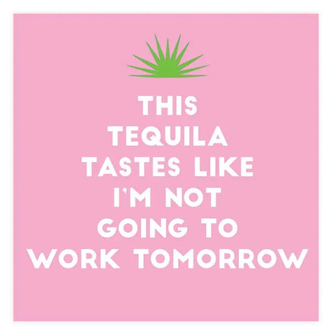 Tequila Tomorrow Napkin